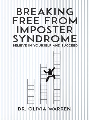 cover image of Breaking Free from Imposter Syndrome--Believe in Yourself and Succeed